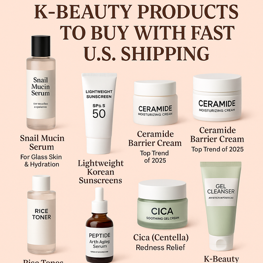 The Best K-Beauty Products to Buy with Fast U.S. Shipping (2025 Edition)