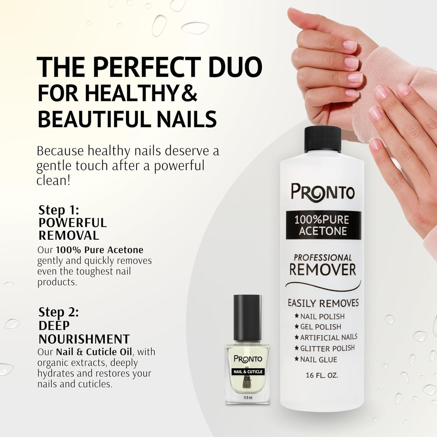 Pronto 16 Oz Acetone Nail Polish Remover and Nail Cuticle Oil Duo, 100 Percent Pure Acetone for Natural, Gel, Acrylic Nails, Cuticle Oil Drops for Repairing Damaged Cuticles and Nail Hydration